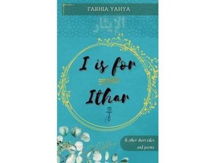 Livro I Is For Ithar de Farhia Yahya ( Inglês )