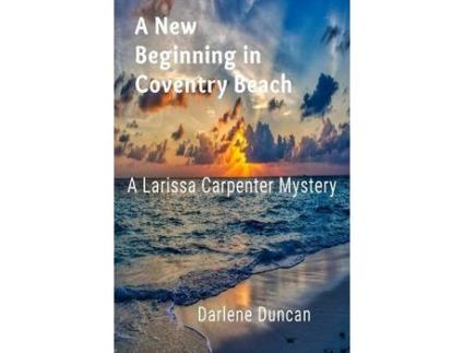 Livro A New Beginning In Coventry Beach: A Larissa Carpenter Mystery de Darlene Duncan ( Inglês )