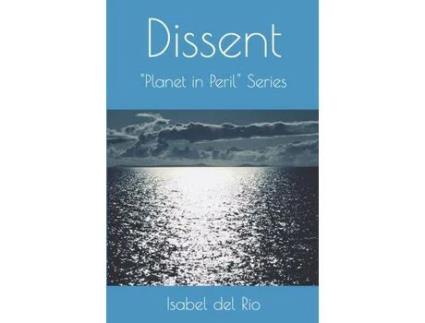 Livro Dissent: A Dystopian Fairy Tale In 10 Parts  And 77 Takes de Isabel del Rio ( Inglês )