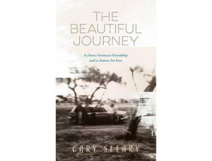 Livro The Beautiful Journey: A Choice Between Friendship And A Chance For Love de Gary James Seeary ( Inglês )