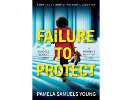 Livro Failure To Protect de Pamela Samuels Young ( Inglês )