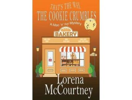 Livro That'S The Way The Cookie Crumbles: Book #4, The Mac 'N' Ivy Mysteries de Lorena McCourtney ( Inglês )
