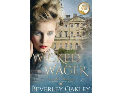 Livro Wicked Wager: A Georgian Romance de Beverley Oakley ( Inglês )