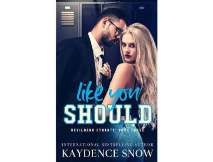 Livro Like You Should: A Student Teacher Romance de Kaydence Snow ( Inglês )