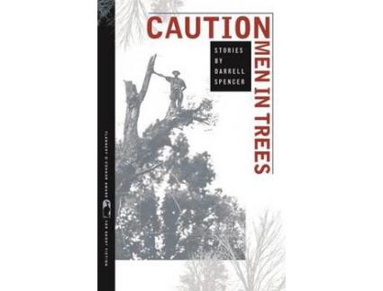 Livro Caution Men In Trees de Darrell Spencer ( Inglês )