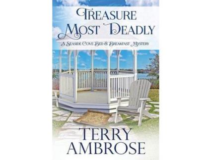 Livro Treasure Most Deadly: Book 5 In The Seaside Cove Bed &Amp; Breakfast Amateur Sleuth Mysteries  - A Humorous Cozy Mystery de Terry Ambrose ( Inglês )