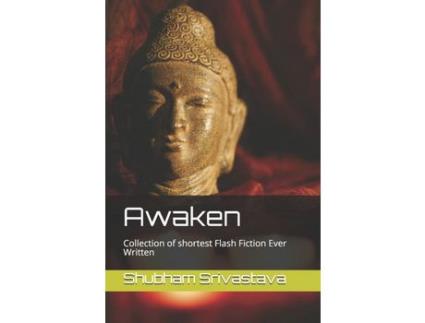 Livro Awaken: Collection Of Shortest Flash Fiction Ever Written de Shubham Srivastava ( Inglês )