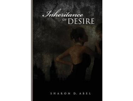 Livro Inheritance Of Desire de Sharon D Abel ( Inglês )