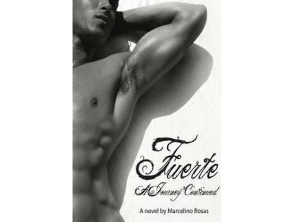 Livro Fuerte: A Journey Continued de Marcelino Rosas ( Inglês )