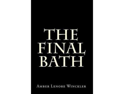 Livro The Final Bath de Amber Lenore Winckler ( Inglês )