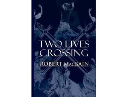 Livro Two Lives Crossing de Robert MacBain ( Inglês )