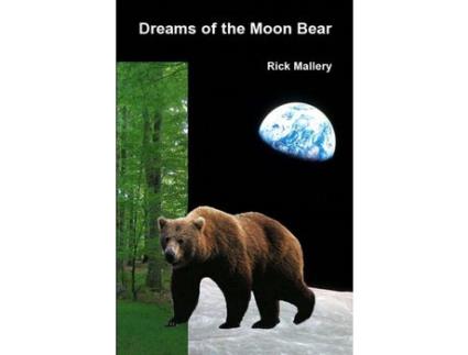 Livro Dreams Of The Moon Bear de Rick Mallery ( Inglês )