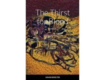 Livro The Thirst For Blood de Ashaki Boelter ( Inglês )