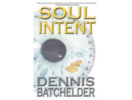 Livro Soul Intent de Dennis Batchelder ( Inglês )