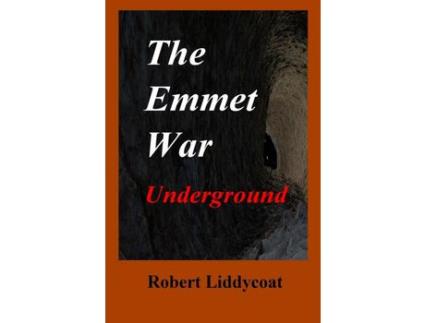 Livro The Emmet War Underground de Robert A Liddycoat ( Inglês )