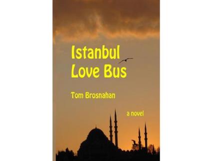 Livro Istanbul Love Bus de Tom Brosnahan ( Inglês )