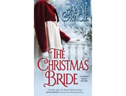 Livro The Christmas Bride: A Sweet, Regency-Era Christmas Novella About Forgiveness, Redemption - And Love. de Anne Gracie ( Inglês )