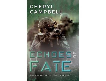Livro Echoes Of Fate: Book Three In The Echoes Trilogy de Cheryl Campbell ( Inglês )