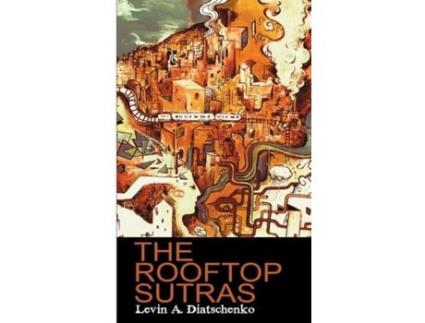 Livro The Rooftop Sutras de Levin A. Diatschenko ( Inglês )