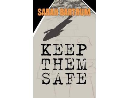 Livro Keep Them Safe de Sarah Bartrum ( Inglês )