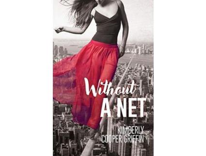 Livro Without A Net de Kimberly Cooper Griffin ( Inglês )