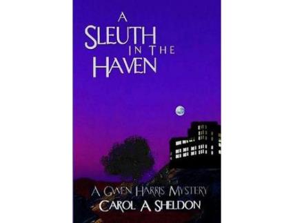 Livro A Sleuth In The Haven de Carol Anita Sheldon ( Inglês )