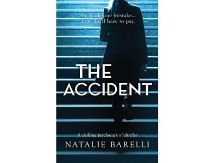 Livro The Accident: A Chilling Psychological Thriller de Natalie Barelli ( Inglês )