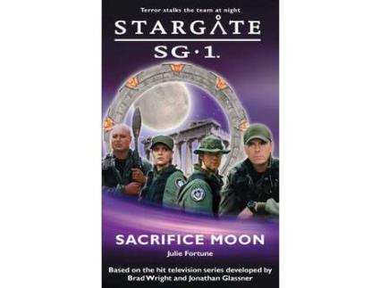 Livro Stargate Sg-1 Sacrifice Moon de Julie Fortune ( Inglês )