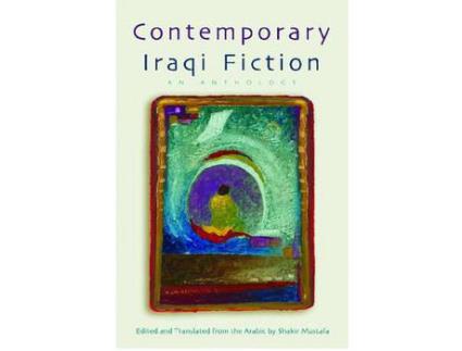 Livro Contemporary Iraqi Fiction: An Anthology de Shakir Mustafa ( Inglês )