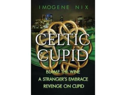 Livro The Celtic Cupid Trilogy de Imogene Nix ( Inglês )