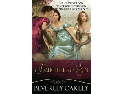 Livro Daughters Of Sin Box Set: Her Gilded Prison, Dangerous Gentlemen, The Mysterious Governess de Beverley Oakley ( Inglês )