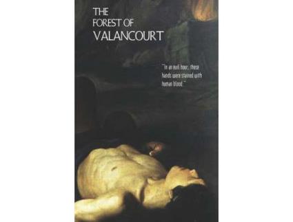 Livro The Forest Of Valancourt; Or, The Haunt Of The Banditti de Peter Middleton Darling ( Inglês )
