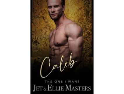 Livro Caleb And Caitlyn: The One I Want de Jet Masters ( Inglês )