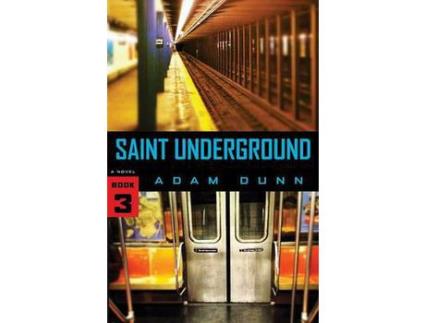 Livro Saint Underground (The More Series Book 3) de Adam Dunn ( Inglês )