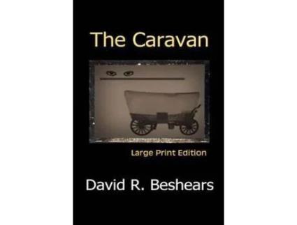 Livro The Caravan - Lpe: Large Print Edition de David R Beshears ( Inglês )
