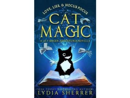 Livro Love, Lies, And Hocus Pocus Cat Magic: A Lily Singer Adventures Novella de Lydia Sherrer ( Inglês )