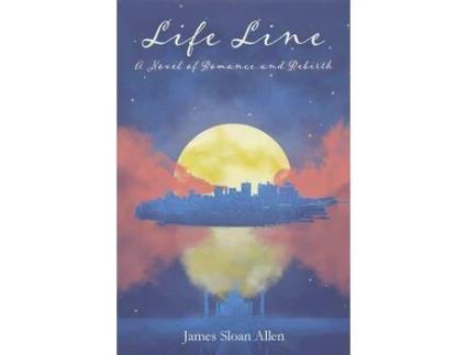 Livro Life Line: A Novel Of Romance And Rebirth de James Sloan Allen ( Inglês )