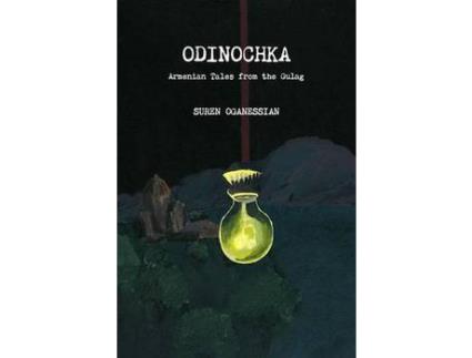 Livro Odinochka: Armenian Tales From The Gulag de Suren Oganessian ( Inglês )