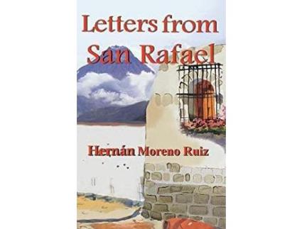 Livro Letters From San Rafael de Colonel HernánEduardo Moreno Ruiz ( Inglês )