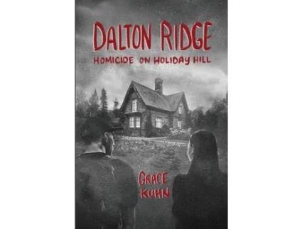 Livro Dalton Ridge: Homicide On Holiday Hill de Grace Kuhn ( Inglês )