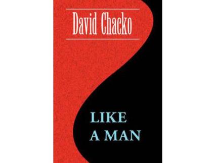 Livro Like A Man de David Chacko ( Inglês )
