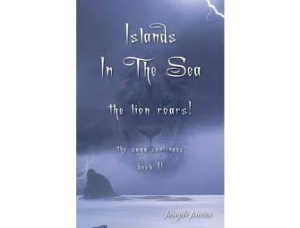Livro Islands In The Sea: The Lion Roars! de Joseph James ( Inglês )