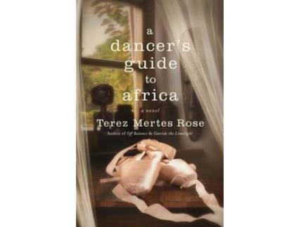 Livro A Dancer'S Guide To Africa de Terez Mertes Rose ( Inglês )