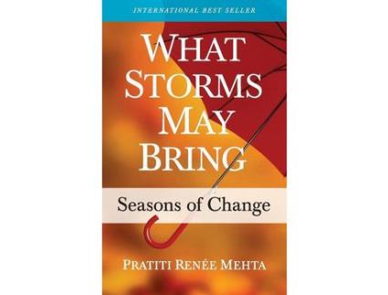 Livro What Storms May Bring: Seasons Of Change de Pratiti Renée Mehta ( Inglês )