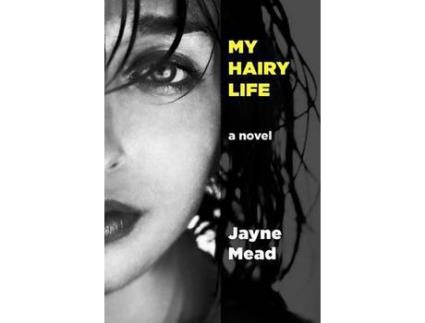 Livro My Hairy Life de Jayne Mead ( Inglês )