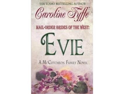 Livro Mail-Order Brides Of The West: Evie de Caroline Fyffe ( Inglês )