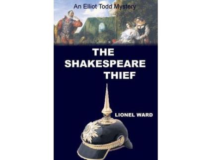 Livro The Shakespeare Thief: An Elliot Todd Mystery: An Elliot de Lionel Ward ( Inglês )