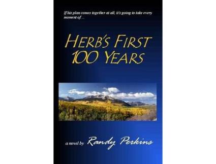 Livro Herb'S First 100 Years de Randy Perkins ( Inglês )