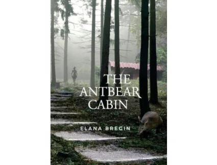 Livro The Antbear Cabin de Elana Bregin ( Inglês )