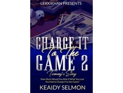 Livro Charge It To The Game 2: Tammy'S Story de Keaidy Selmon ( Inglês )